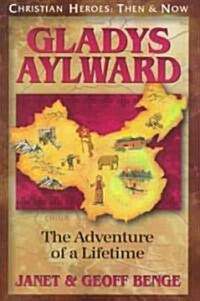 [중고] Gladys Aylward: The Adventure of a Lifetime (Paperback)