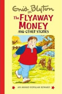 (The)flyaway money : and other stories