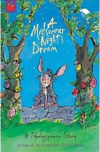 A Shakespeare Story: A Midsummer Night's Dream (Paperback)