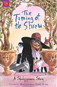 A Shakespeare Story: The Taming of the Shrew (Paperback)
