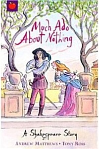 [중고] A Shakespeare Story: Much Ado About Nothing (Paperback)