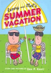 Lenny and Mel's summer vacation