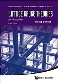 Lattice Gauge Theories: An Introduction (Fourth Edition) (Hardcover, 4)
