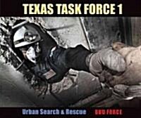 Texas Task Force 1: Urban Search & Rescue (Paperback)