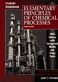 WIE Elementary Principles of Chemical Processes, Third Edition with CD, with Student Workbook to Accompany Elementary Principles Set, Third Edition (Hardcover)