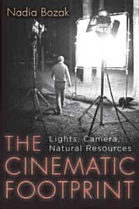 The Cinematic Footprint: Lights, Camera, Natural Resources (Hardcover)