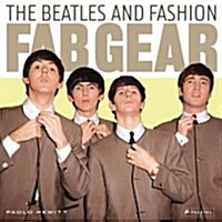 Fab Gear: The Beatles and Fashion (Hardcover)