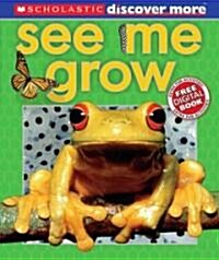 [중고] Scholastic Discover More: See Me Grow (Hardcover)