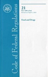 Code of Federal Regulations, Title 21, Food and Drugs, Pt. 1300-End, Revised as of April 1, 2010 (Paperback, 1st)