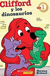 Clifford y los Dinosaurios / Clifford and the Dinosaurs (Paperback, Translation)