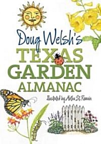 Doug Welshs Texas Garden Almanac (Paperback, 2nd)