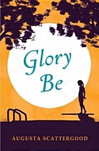 Glory Be (Hardcover)