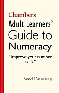 Chambers Adult Learners Guide to Numeracy (Paperback, 2 ed)