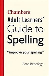 Chambers Adult Learners Guide to Spelling (Paperback, 2 ed)