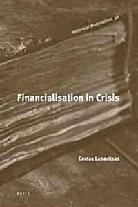 Financialisation in Crisis (Hardcover)