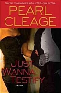 Just Wanna Testify (Hardcover)