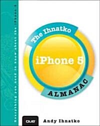 The Ihnatko iPhone 5 Almanac (Paperback)