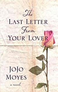 The Last Letter from Your Lover (Hardcover, Large Print)