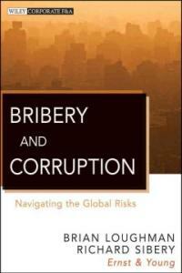 Bribery and corruption : navigating the global risks