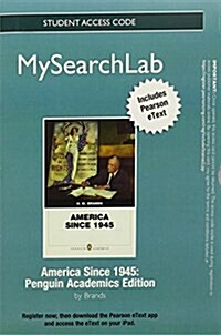 Mysearchlab + Pearson Etext + Standalone Access Card for America Since 1945 (Pass Code)