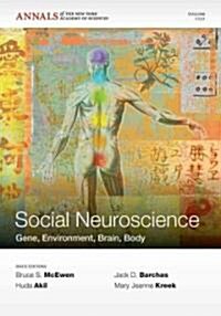 Social Neuroscience: Gene, Environment, Brain, Body, Volume 1231 (Paperback)