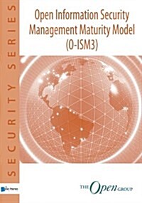 Open Information Security Management Maturity Model (O-Ism3) (Paperback)