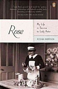 Rose: My Life in Service to Lady Astor (Paperback)