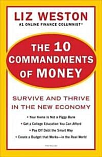 The 10 Commandments of Money: Survive and Thrive in the New Economy (Paperback)