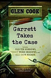 Garrett Takes the Case: Old Tin Sorrows/Dread Brass Shadows/Red Iron Nights (Paperback)