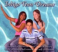Indigo Teen Dreams 2 CD Set: Designed to Decrease Stress, Anger & Anxiety While Increasing Self-Esteem and Self-Awareness (Audio CD)