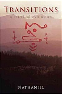 Transitions: A Spiritual Evolution (Hardcover)