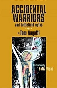 Accidental Warriors and Battlefield Myths (Paperback, New)