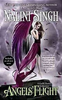 Angels Flight: A Guild Hunter Collection (Mass Market Paperback)