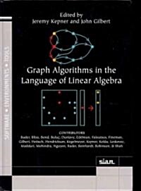 Graph Algorithms in the Language of Linear Algebra (Hardcover)