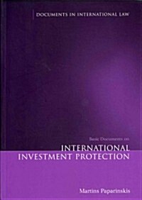 Basic Documents on International Investment Protection (Paperback)