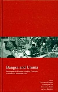 Bangsa and Umma: Development of People-Grouping Concepts in Islamized Southeast Asia Volume 21 (Hardcover)