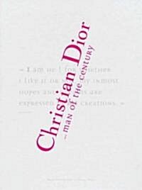 Christian Dior: Man of the Century (Hardcover)