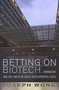 Betting on Biotech (Hardcover)