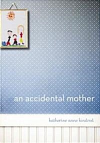 An Accidental Mother (Hardcover)