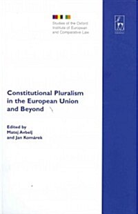 Constitutional Pluralism in the European Union and Beyond (Hardcover)