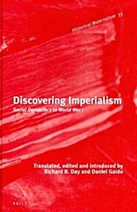 Discovering Imperialism: Social Democracy to World War I (Hardcover)