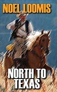 North to Texas (Hardcover, Large Print)