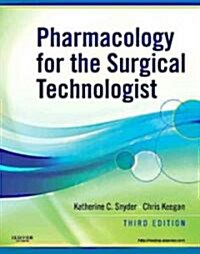 Pharmacology for the Surgical Technologist (Paperback, 3)