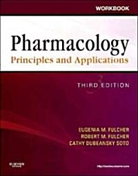 Workbook for Pharmacology: Principles and Applications : A Worktext for Allied Health Professionals (Paperback, 3 ed)