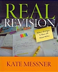 Real Revision: Authors Strategies to Share with Student Writers (Paperback)