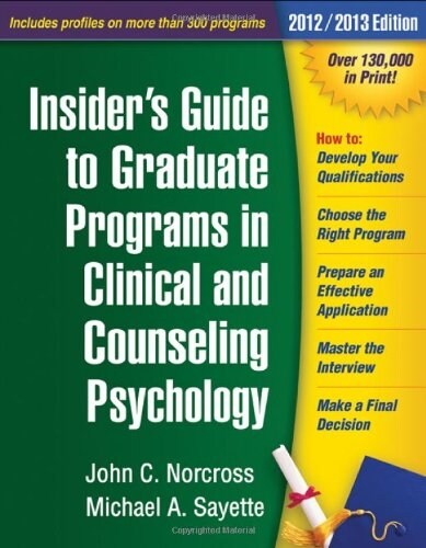 Insiders Guide to Graduate Programs in Clinical and Counseling Psychology 2012/2013 (Paperback)