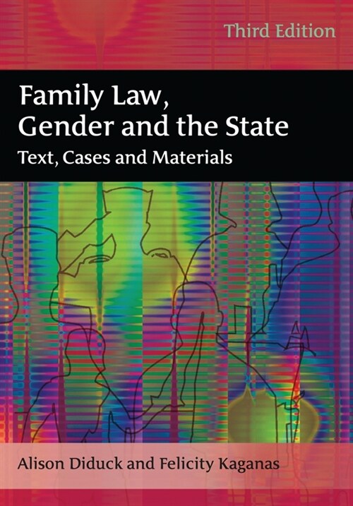 Family Law, Gender and the State : Text, Cases and Materials (Paperback, 3 ed)