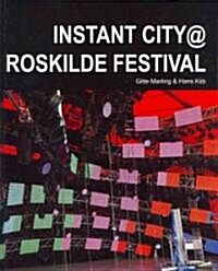 Instant City @ Roskilde Festival (Hardcover)