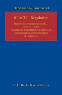 Reach : Best Practice Guide to Regulation (Ec) No 1907/2006 (Hardcover)