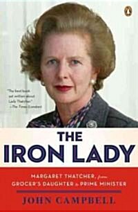 [중고] The Iron Lady: Margaret Thatcher, from Grocer‘s Daughter to Prime Minister (Paperback)